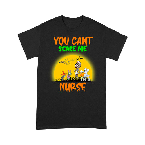 You can’t scare me i'm a nurse - Standard T-Shirt