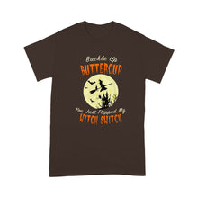 Load image into Gallery viewer, Buckle Up Buttercup You Just Flipped My Witch Switch - Standard T-Shirt