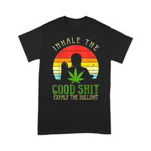 Load image into Gallery viewer, Inhale Good Shit Exhale Bullshit Weed Cannabis Yoga - Standard T-Shirt