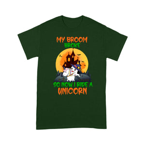 My Broom Broke So Now I Ride A Unicorn - Standard T-Shirt