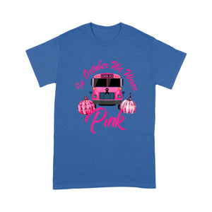 In October We Wear Bus Pink Pumpkin Breast Cancer Halloween - Standard T-Shirt