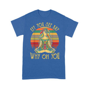 Vintage EFF You See Kay Why Oh You Tattooed Girl Yoga - Standard T-Shirt