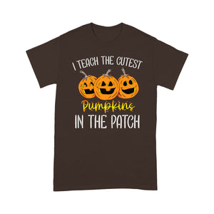 I Teach The Cutest Pumpkins In The Patch Teacher - Standard T-Shirt