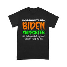 Load image into Gallery viewer, I was going to be a Biden supporter for Halloween - Standard T-Shirt