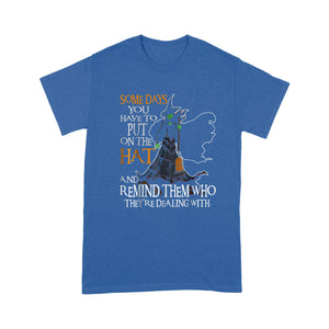 Halloween Witch Shirt - Some day you have to put on the Hat - Standard T-Shirt