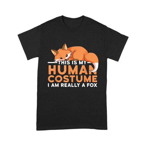 This Is My Human Costume I'm Really A Fox Halloween - Standard T-Shirt