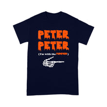 Load image into Gallery viewer, Peter Peter i&#39;m with the pumpkin, Halloween - Standard T-Shirt