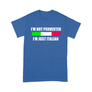 I'm not perverted just Italian - Standard T-Shirt