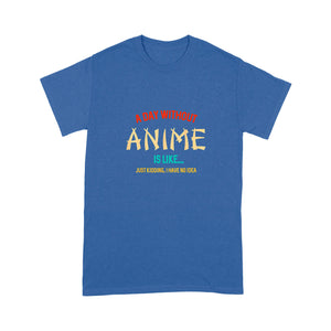 Standard T-Shirt - A Day Without Anime Gifts For Teen Girls And Boy