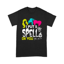 Load image into Gallery viewer, I Put A Spell On You Hocus Pocus Halloween - Standard T-Shirt