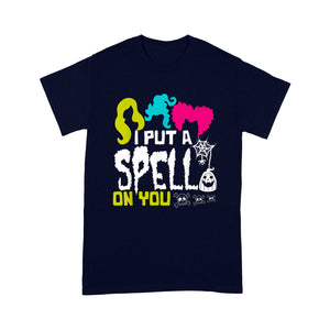 I Put A Spell On You Hocus Pocus Halloween - Standard T-Shirt