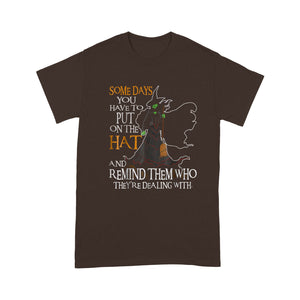 Halloween Witch Shirt - Some day you have to put on the Hat - Standard T-Shirt