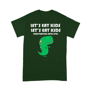 Let's Eat Kids Punctuation Saves Lives Grammar - Standard T-Shirt