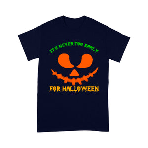 Pumpkin it’s never too early for Halloween - Standard T-Shirt