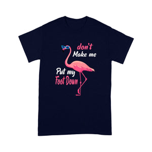 Pink Flamingo Don't Make Me Put My Foot Down Halloween - Standard T-Shirt